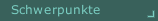 Schwerpunkte